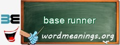 WordMeaning blackboard for base runner